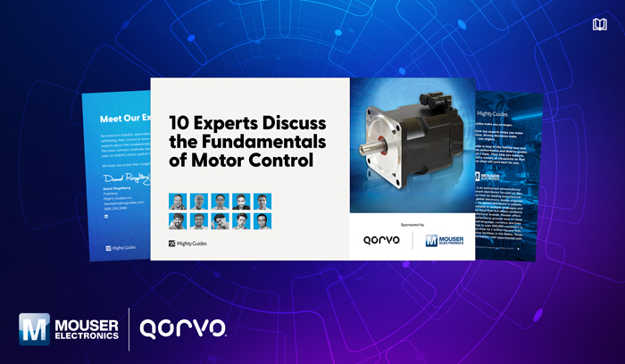 貿(mào)澤攜手Qorvo推出全新電子書揭秘電機控制集成化破局之道 貿(mào)澤攜手Qorvo推出全新電子書揭秘電機控制集成化破局之道
