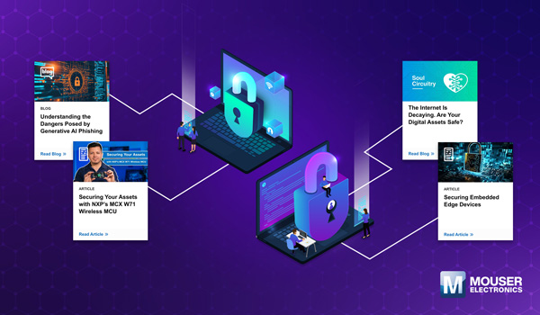 專注物聯網與AI安全!貿澤發布設計防御新資源 專注物聯網與AI安全!貿澤發布設計防御新資源